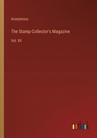 bokomslag The Stamp-Collector's Magazine