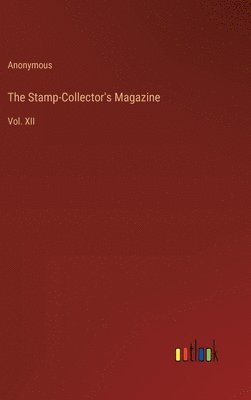 bokomslag The Stamp-Collector's Magazine