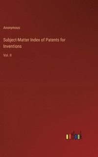 bokomslag Subject-Matter Index of Patents for Inventions