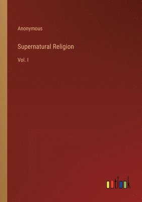 Supernatural Religion 1