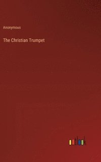 bokomslag The Christian Trumpet