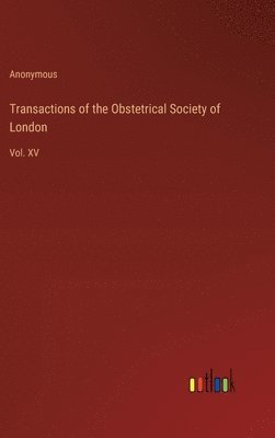 bokomslag Transactions of the Obstetrical Society of London