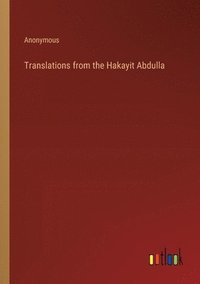 bokomslag Translations from the Hakayit Abdulla