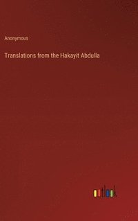 bokomslag Translations from the Hakayit Abdulla