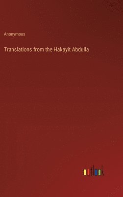 bokomslag Translations from the Hakayit Abdulla