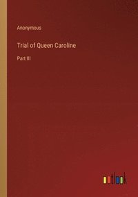bokomslag Trial of Queen Caroline