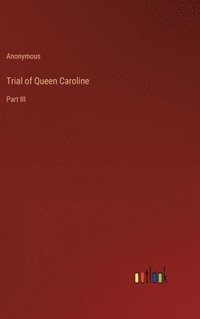 bokomslag Trial of Queen Caroline