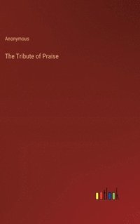 bokomslag Tribute of Praise