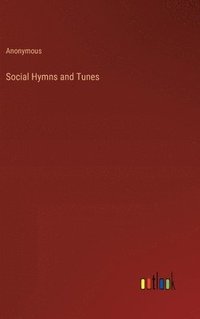 bokomslag Social Hymns and Tunes