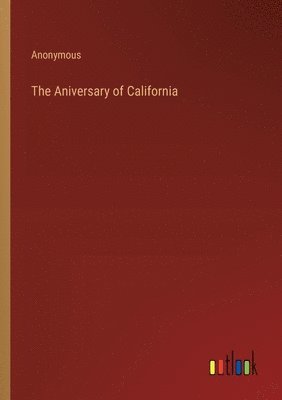 The Aniversary of California 1