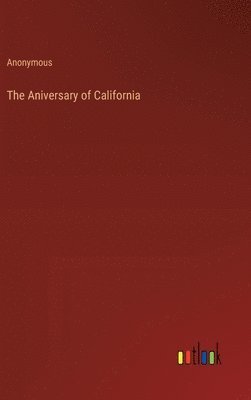 bokomslag Aniversary of California