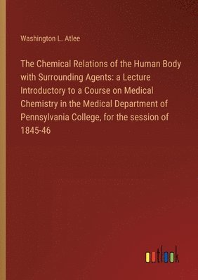 The Chemical Relations of the Human Body with Surrounding Agents 1