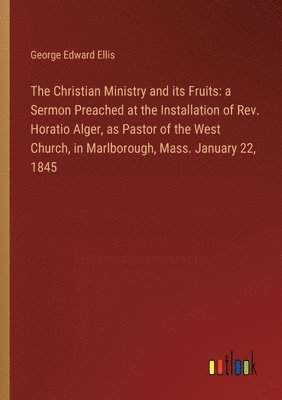The Christian Ministry and its Fruits 1
