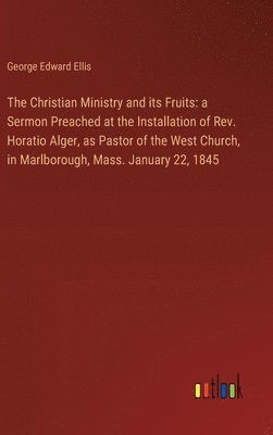 The Christian Ministry and its Fruits 1