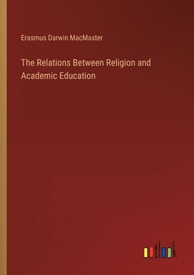 bokomslag Relations Between Religion and Academic Education