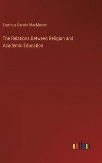 bokomslag Relations Between Religion and Academic Education