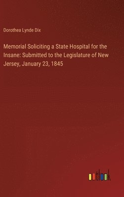 Memorial Soliciting a State Hospital for the Insane 1