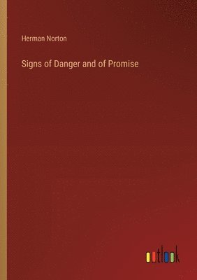 bokomslag Signs of Danger and of Promise