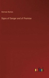 bokomslag Signs of Danger and of Promise