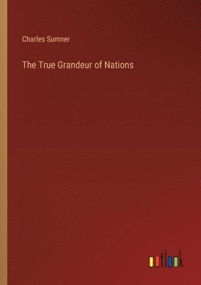 The True Grandeur of Nations 1