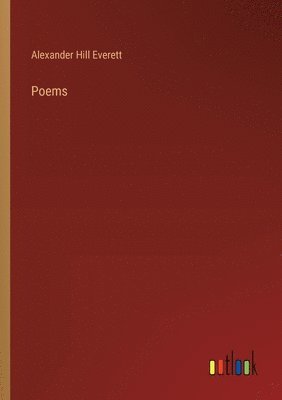 Alexander Hill Everett - Poems, Häftad