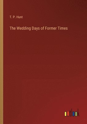 The Wedding Days of Former Times 1