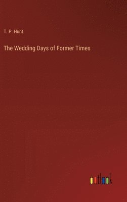 The Wedding Days of Former Times 1