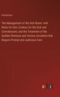 bokomslag The Management of the Sick Room