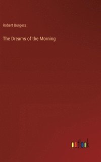 bokomslag The Dreams of the Morning
