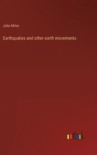 bokomslag Earthquakes and other earth movements