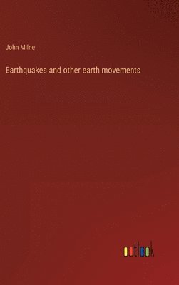 bokomslag Earthquakes and other earth movements