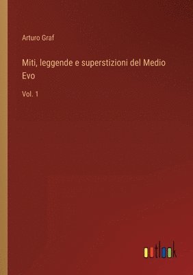 Miti, leggende e superstizioni del Medio Evo 1