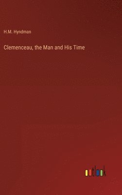 bokomslag Clemenceau, the Man and His Time