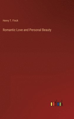 Romantic Love and Personal Beauty 1