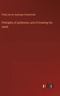 bokomslag Principles of politeness, and of knowing the world