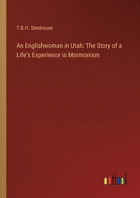 An Englishwoman in Utah 1