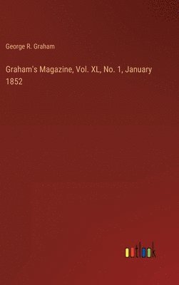 bokomslag Graham's Magazine, Vol. XL, No. 1, January 1852