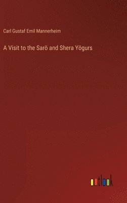 bokomslag A Visit to the Sar and Shera Ygurs