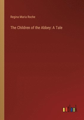 The Children of the Abbey 1