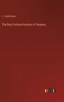 bokomslag The Boy Fortune Hunters in Panama