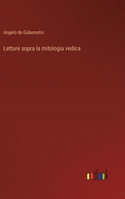 bokomslag Letture sopra la mitologia vedica