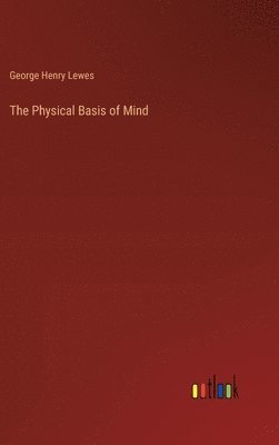 bokomslag The Physical Basis of Mind