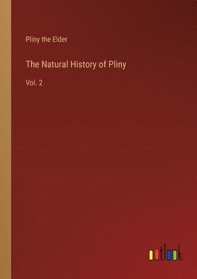 The Natural History of Pliny 1