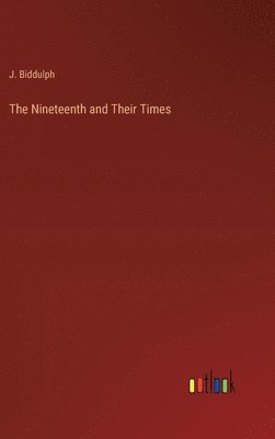 The Nineteenth and Their Times 1