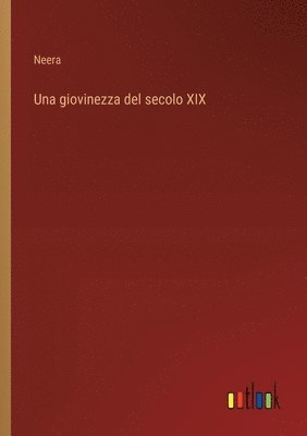 bokomslag Una giovinezza del secolo XIX