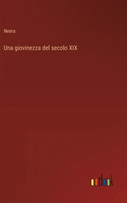 bokomslag Una giovinezza del secolo XIX