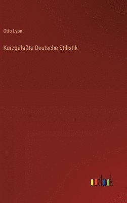 bokomslag Kurzgefate Deutsche Stilistik