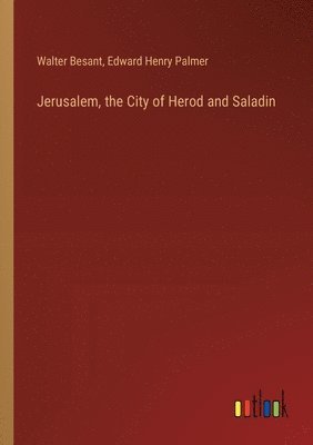 bokomslag Jerusalem, the City of Herod and Saladin