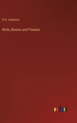 Birds, Beasts and Flowers 1