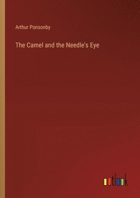 bokomslag The Camel and the Needle's Eye